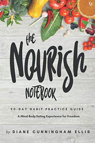 The Nourish Notebook: 90-Day Habit Practice Guide Health, Nutrition & Fitness