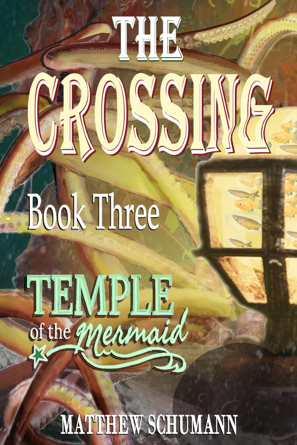 The Crossing: Temple of the Mermaid Book Three Action & Adventure