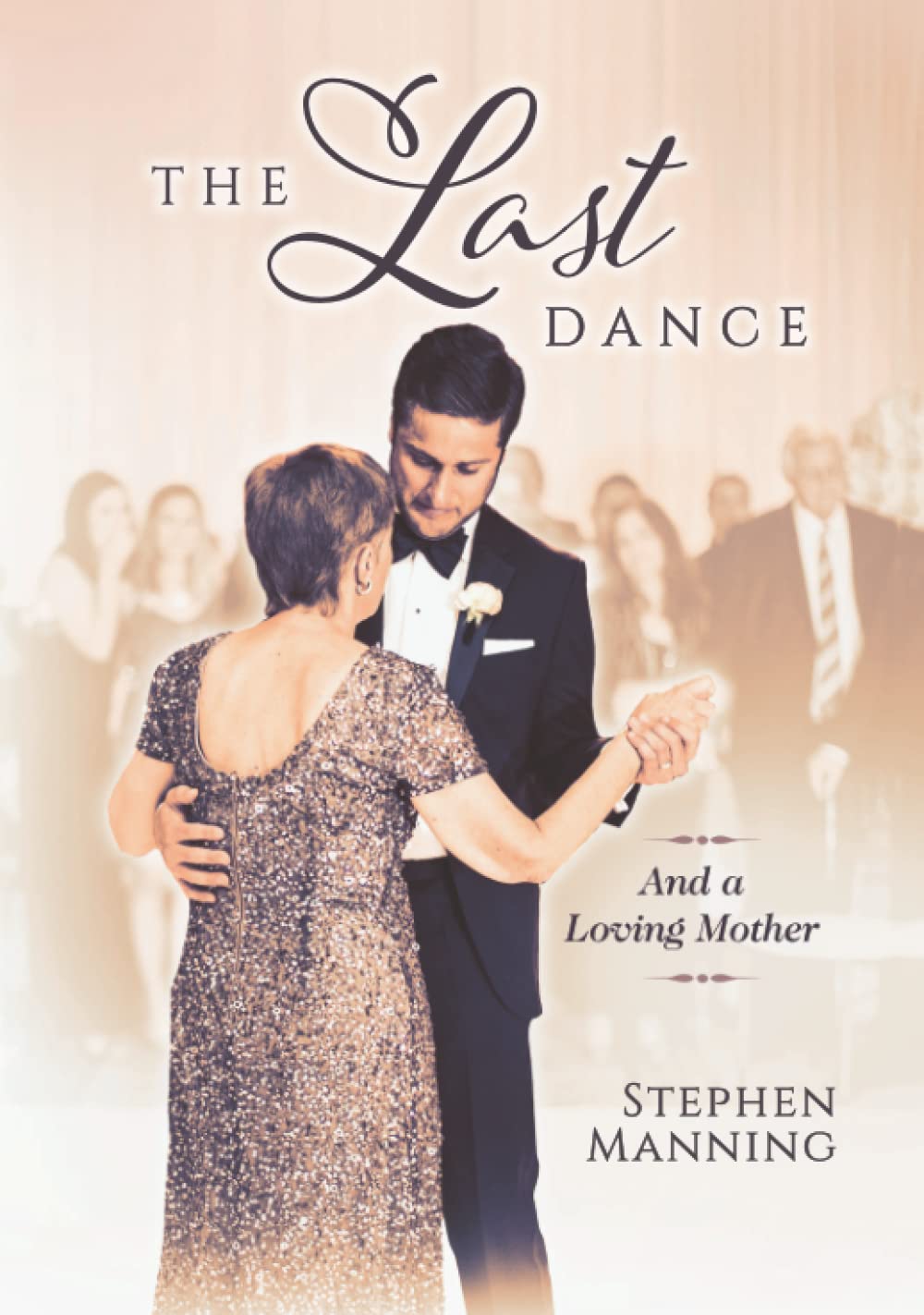 Last Dance:: And a Loving Mother book