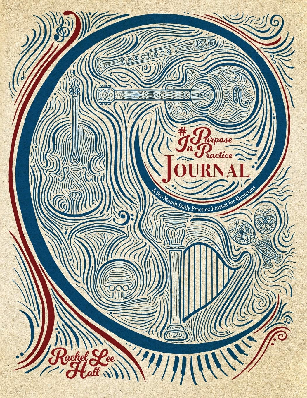 Purpose In Practice Journal: A Six-Month Daily Practice Journal for Musicians Essays & Short Stories
