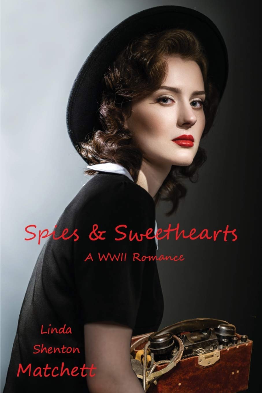 Spies & Sweethearts: A WWII Romance (Sisters in Service) Action & Adventure