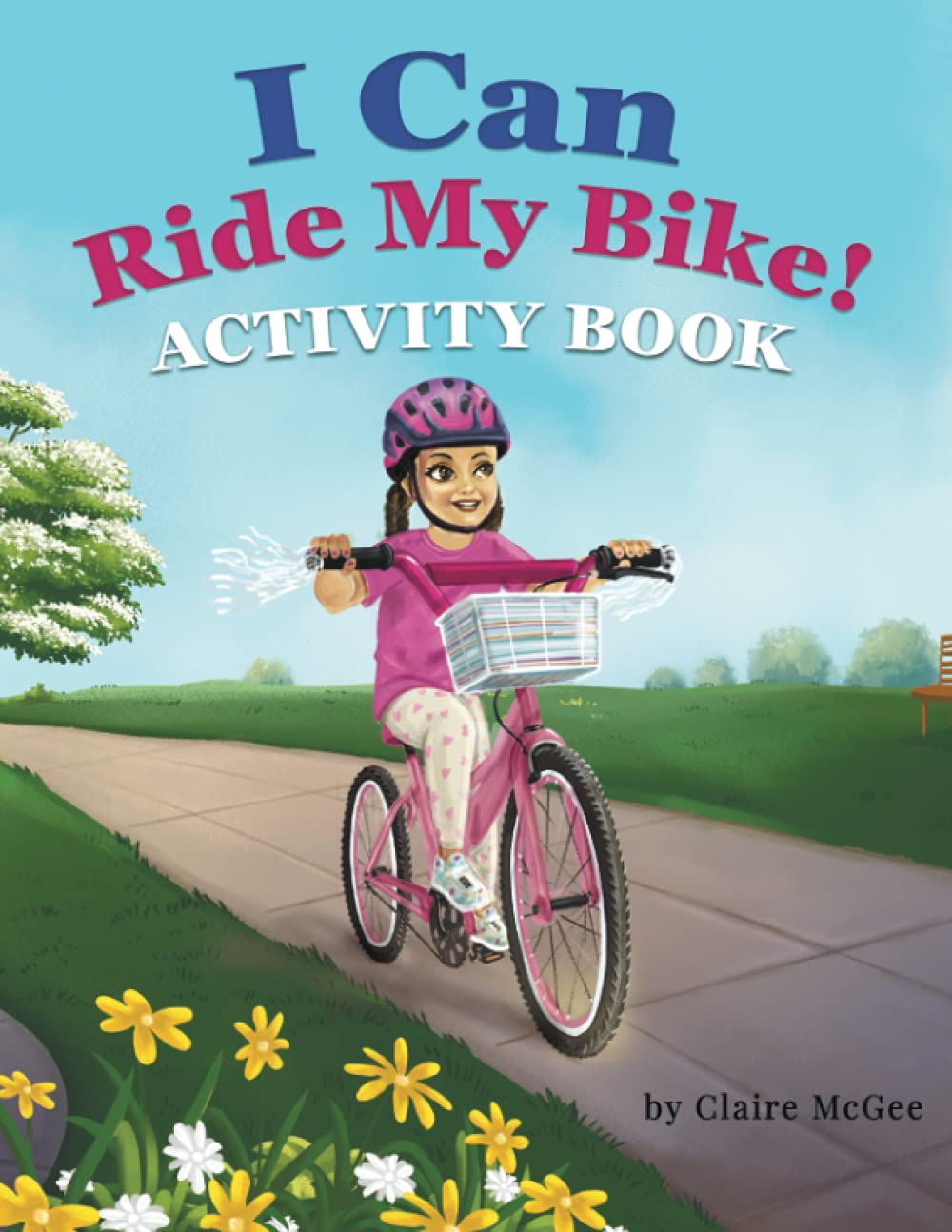 I Can Ride My Bike! ACTIVITY BOOK Leisure & Fun