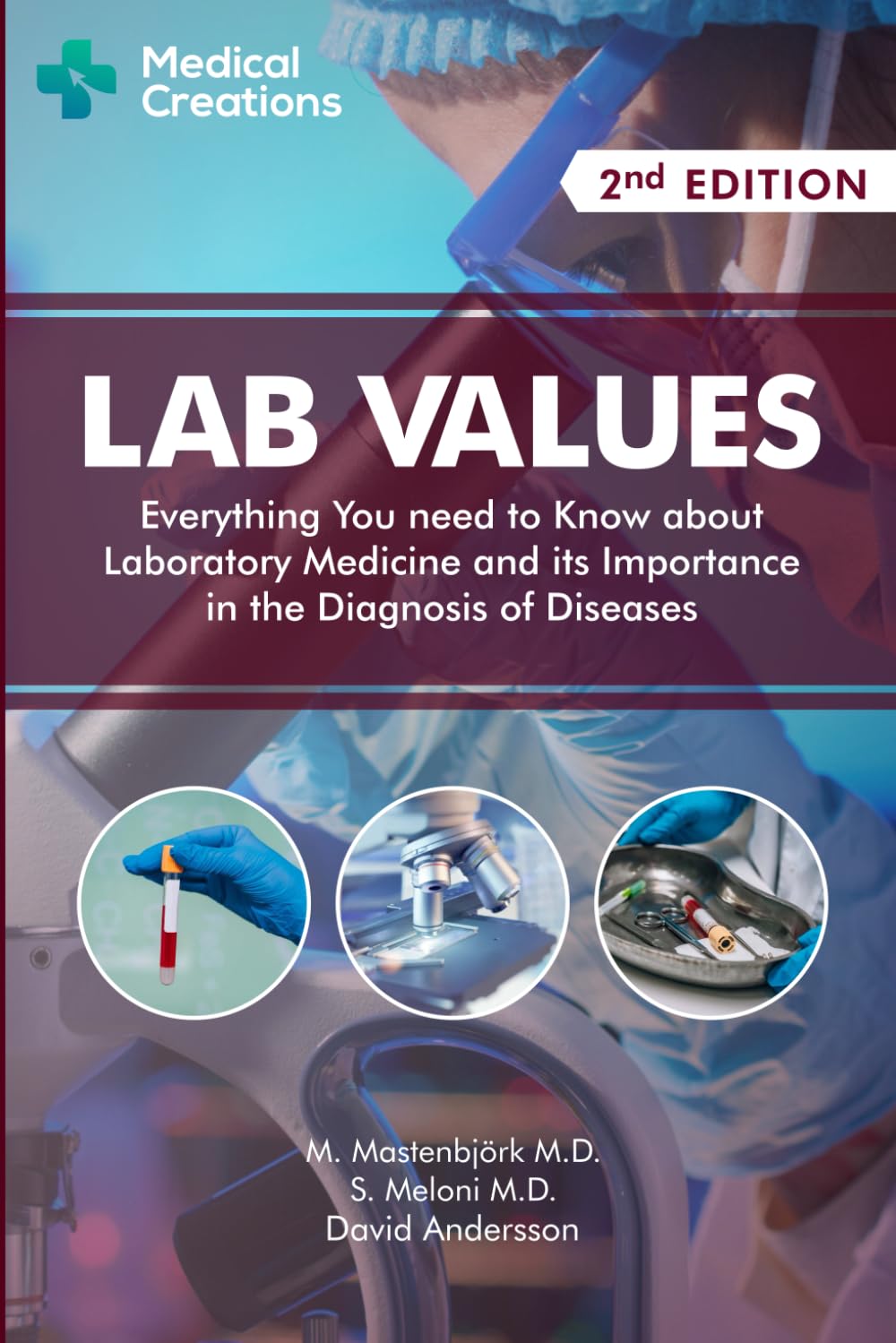 Lab Values: Everything You Need to Know about Laboratory Medicine and its Importance in the Diagnosis of Diseases: Second Edition book