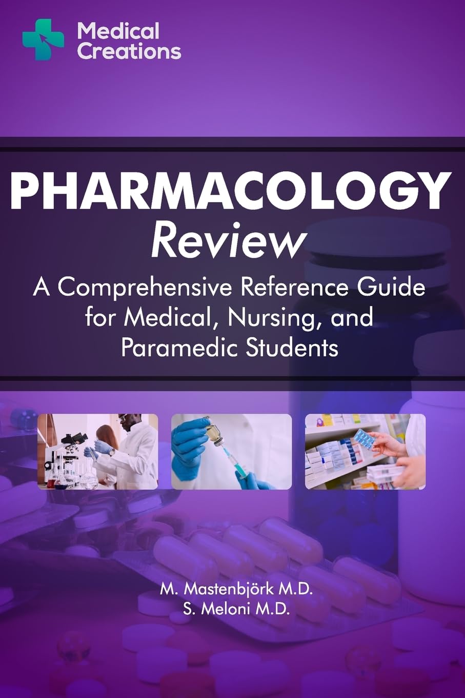 Pharmacology Review - A Comprehensive Reference Guide for Medical, Nursing, and Paramedic Students Medicine