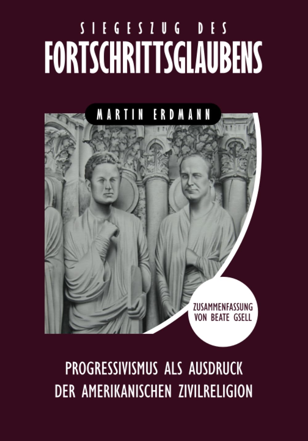 Siegeszug des Fortschrittsglaubens: Progressivismus als Ausdruck der amerikanischen Zivilreligion Religion & Esotericism