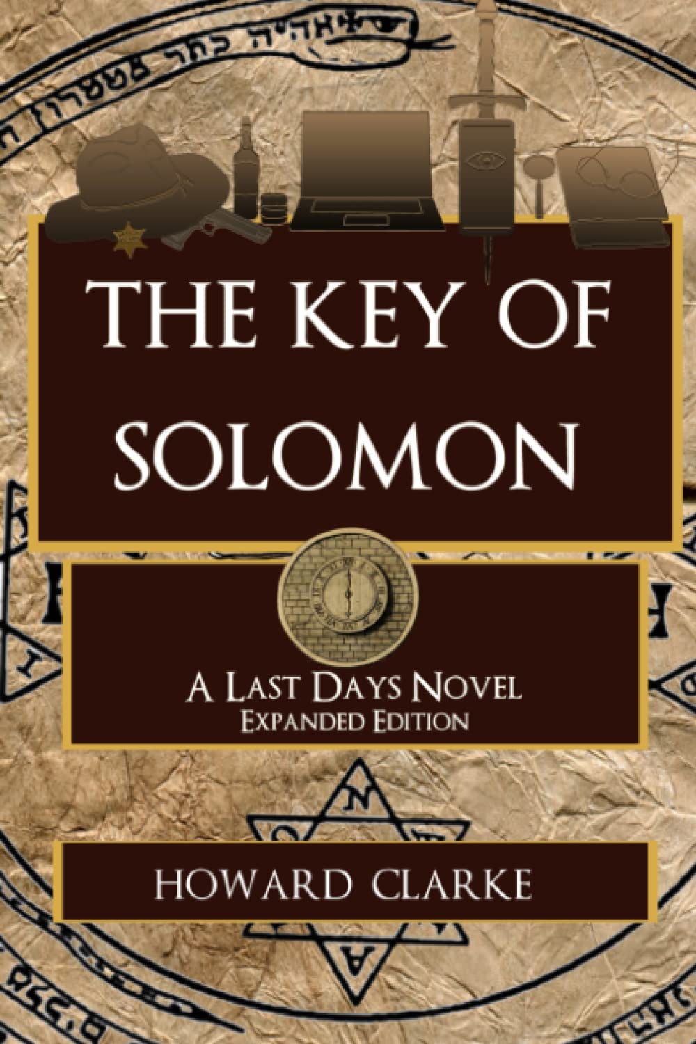The Key Of Solomon: A Last Days Novel - Expanded Edition book