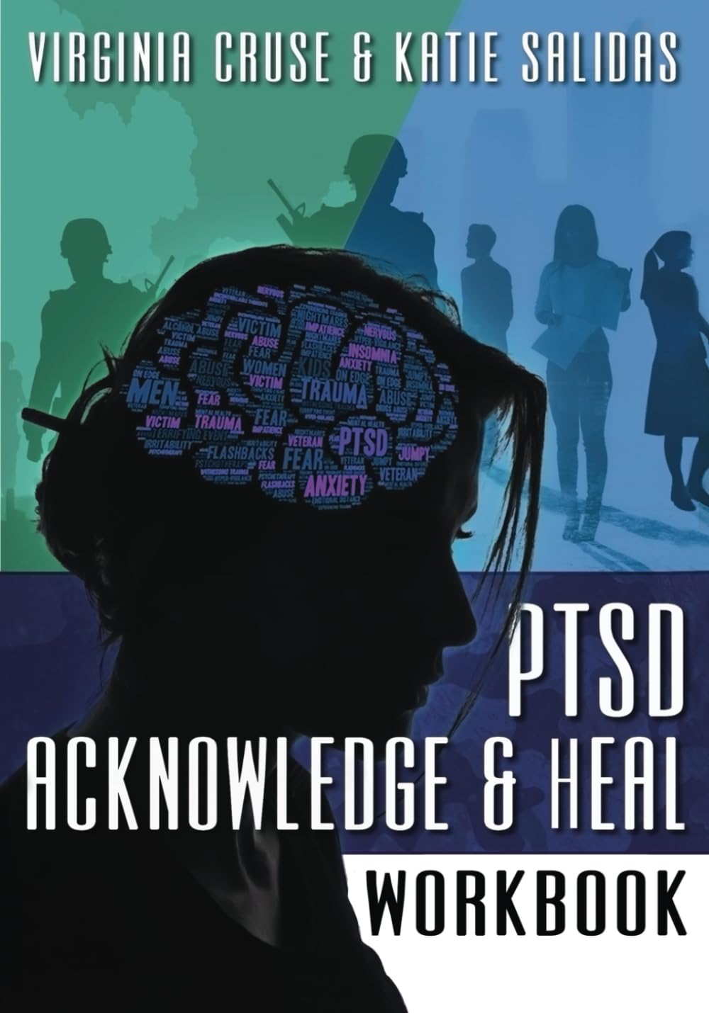 Acknowledge and Heal PTSD Workbook: A Women-Focused Guide (Women's Guide to PTSD, Band 3) Psychology