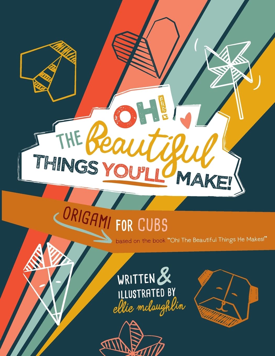 Oh! The Beautiful Things You'll Make!: Origami For Cubs Non-fiction