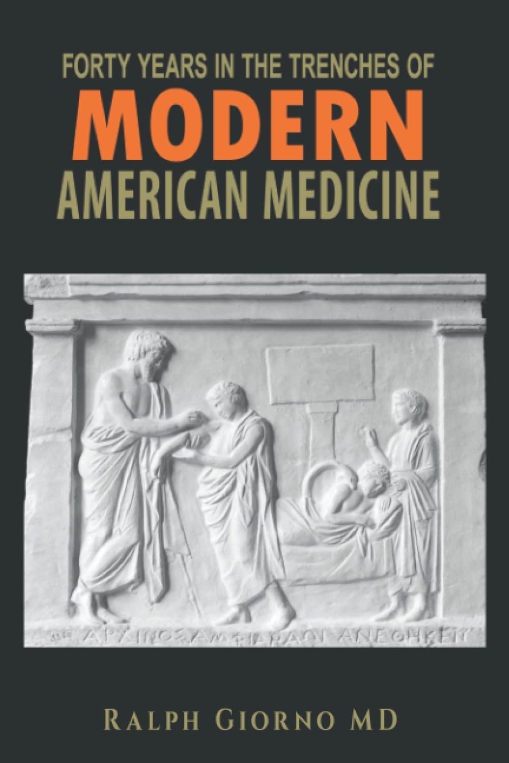 40 Years In The Trenches Of Modern American Medicine Medicine