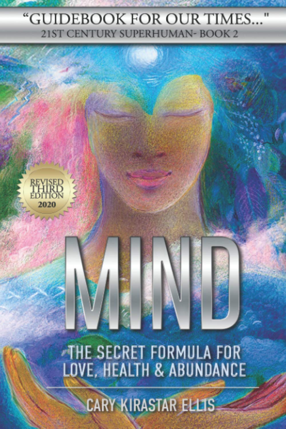 21st Century Superhuman Book 2 MIND: The Secret Formula for LOVE, Health & Abundance book