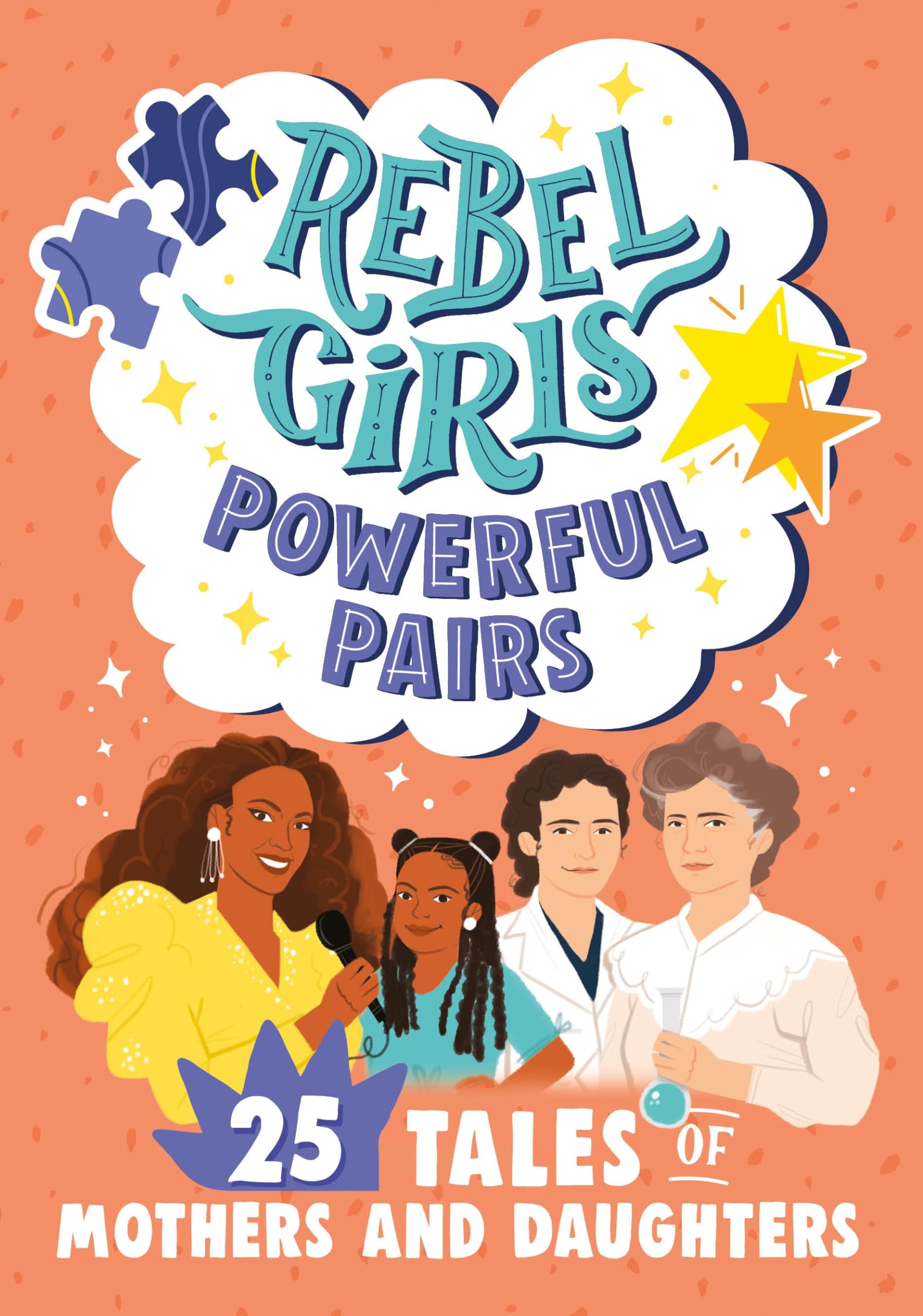 Rebel Girls Powerful Pairs: 25 Tales of Mothers and Daughters Non-fiction
