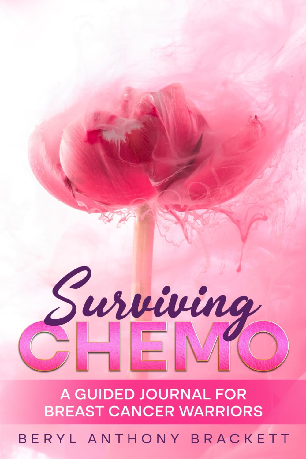 Surviving Chemo: A Guided Journal for Breast Cancer Warriors Health, Nutrition & Fitness