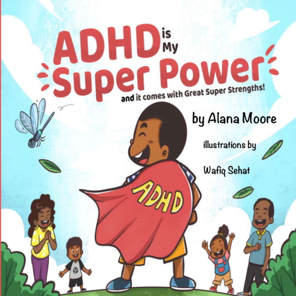 ADHD Is My Super Power and It Comes with Great Super Strength Non-fiction