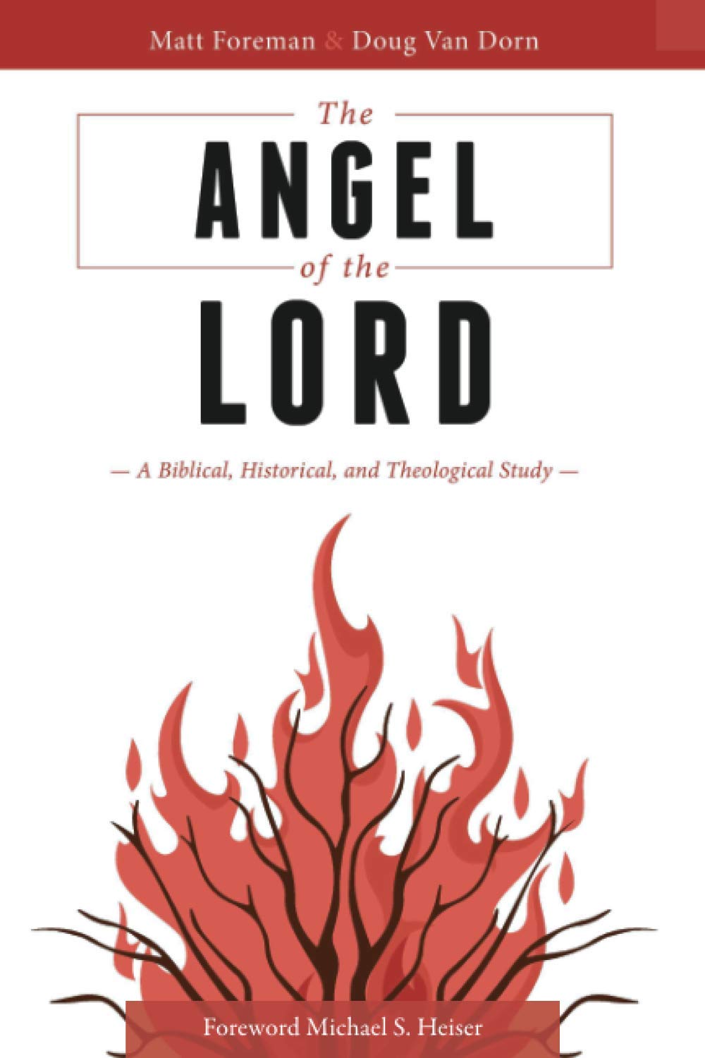 The Angel of the LORD: A Biblical, Historical, and Theological Study Religion & Esotericism
