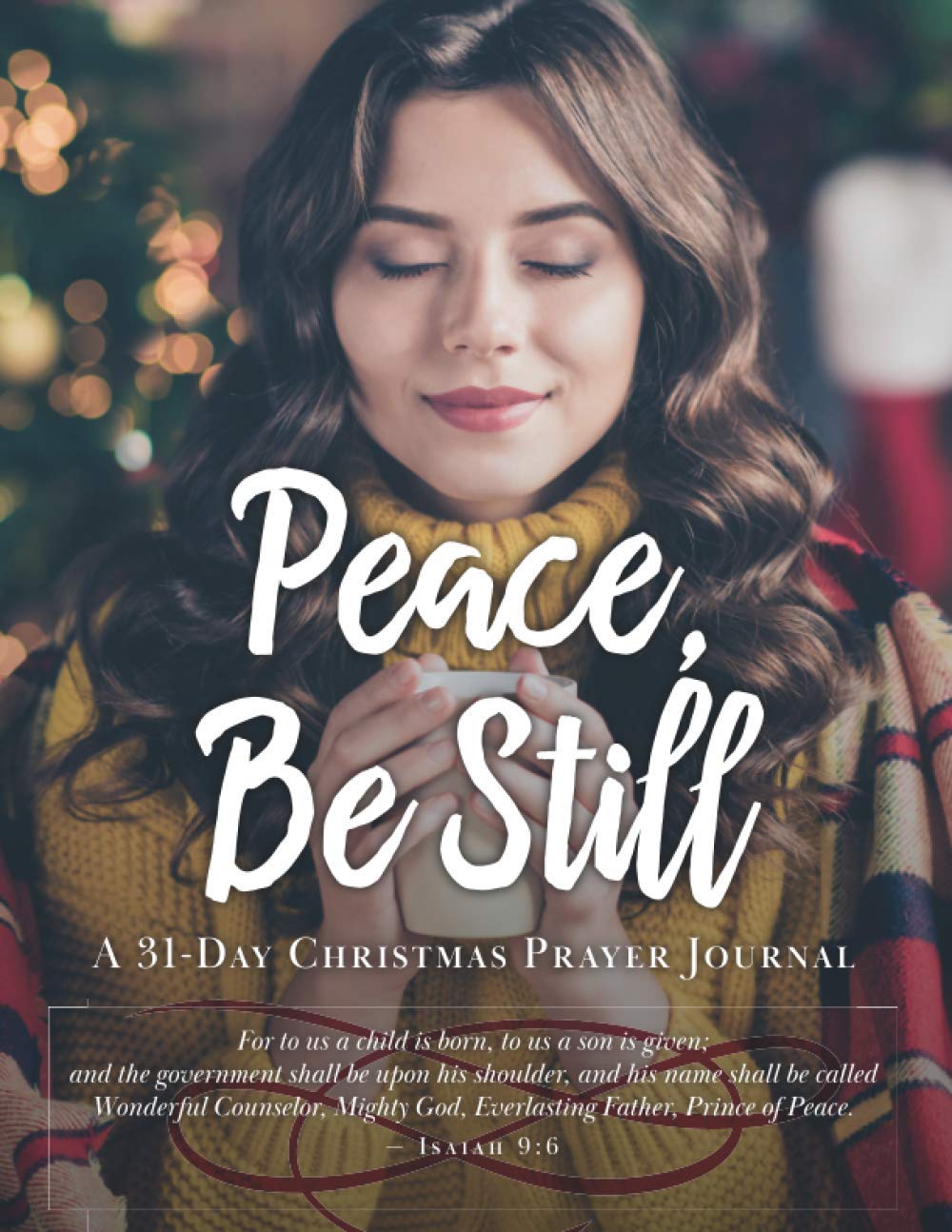 Peace Be Still: A 31 Day Christmas Prayer Journal Religion & Esotericism