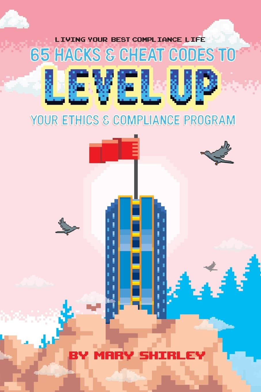 Living Your Best Compliance Life book