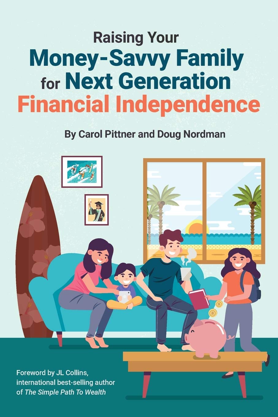 Raising Your Money-Savvy Family For Next Generation Financial Independence book