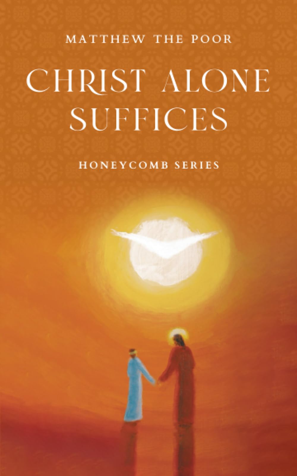 Christ Alone Suffices (Honeycomb, Band 1) Religion & Esotericism
