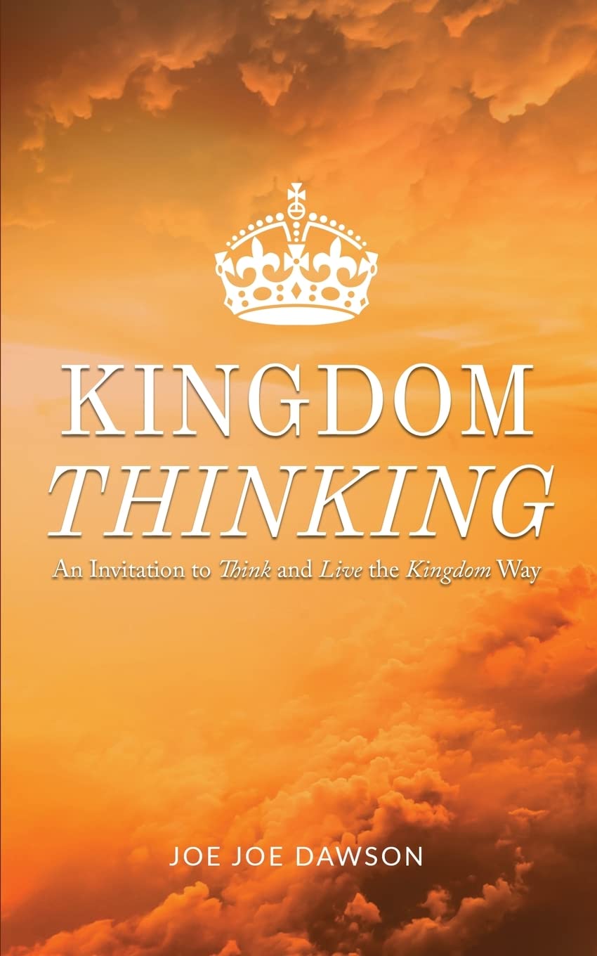 Kingdom Thinking: An Invitation To Think And Live The Kingdom Way Religion & Esotericism