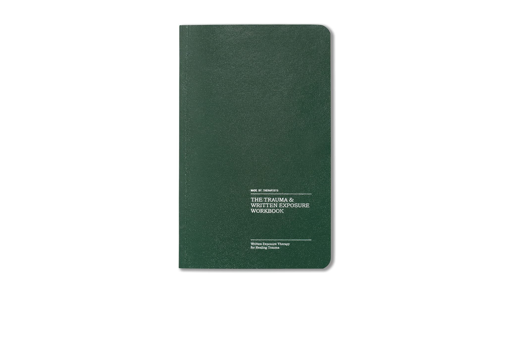 The Trauma & Written Exposure Workbook: Written Exposure Therapy for Healing Trauma Medicine