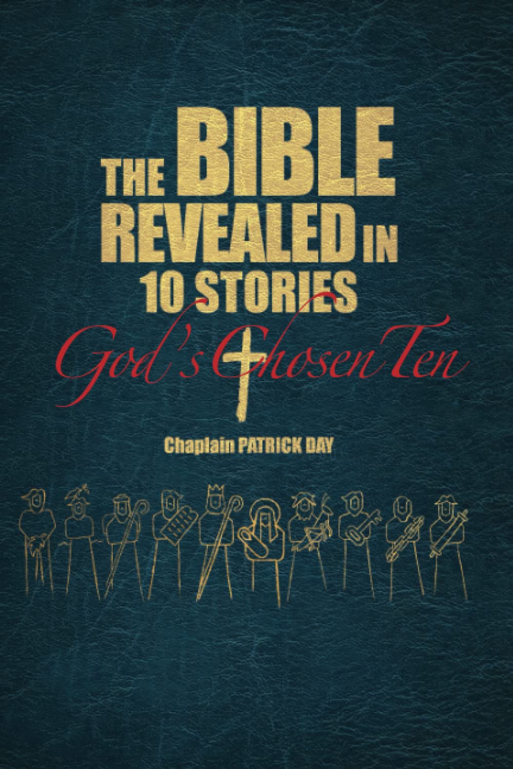 THE BIBLE REVEALED IN 10 STORIES: God's Chosen Ten Religion & Esotericism