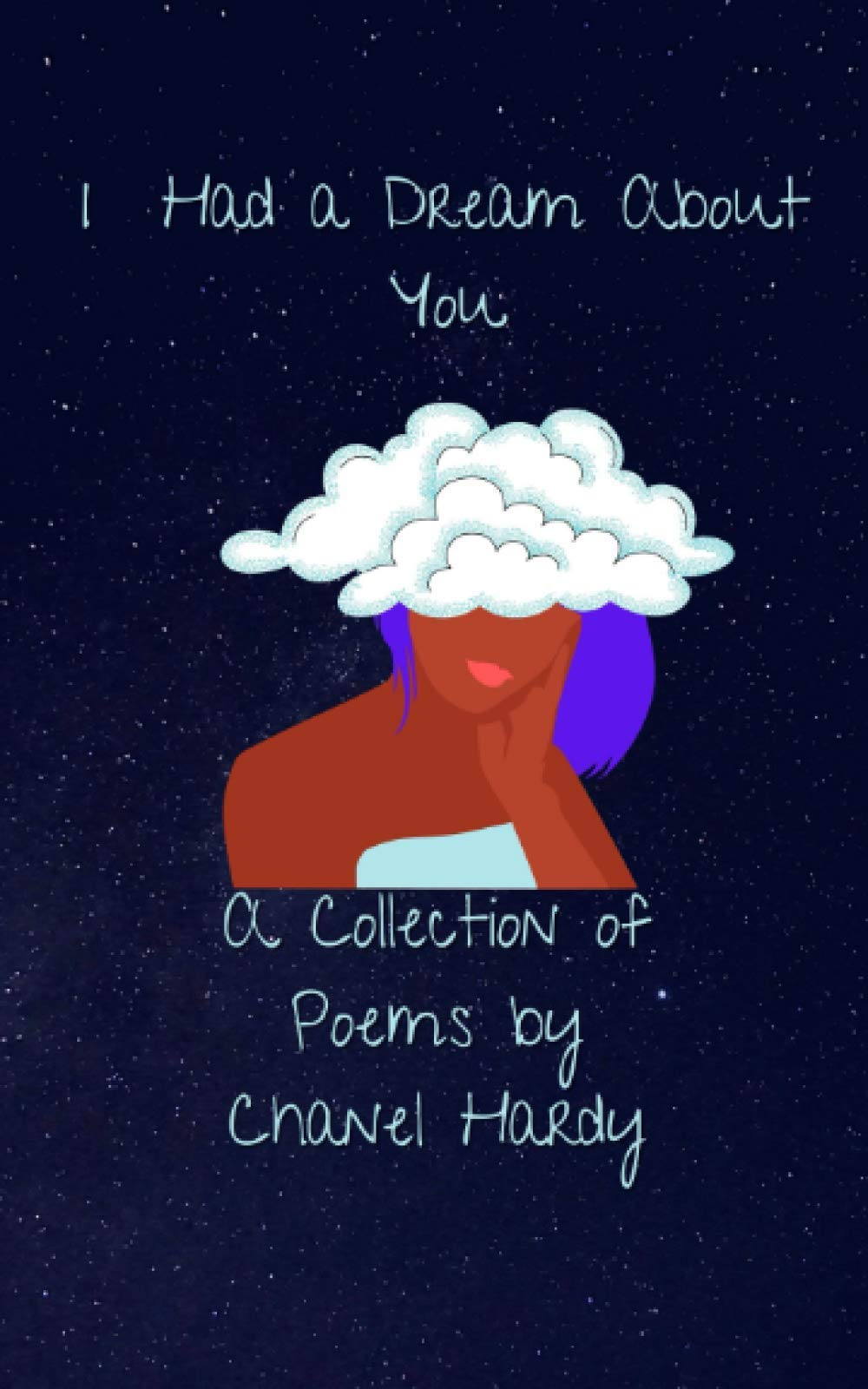 I Had a Dream About You: A Collection of Poems Poetry