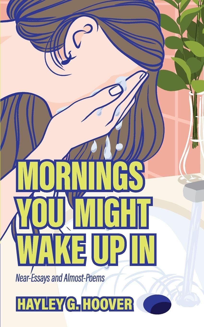 Mornings You Might Wake Up In Poetry