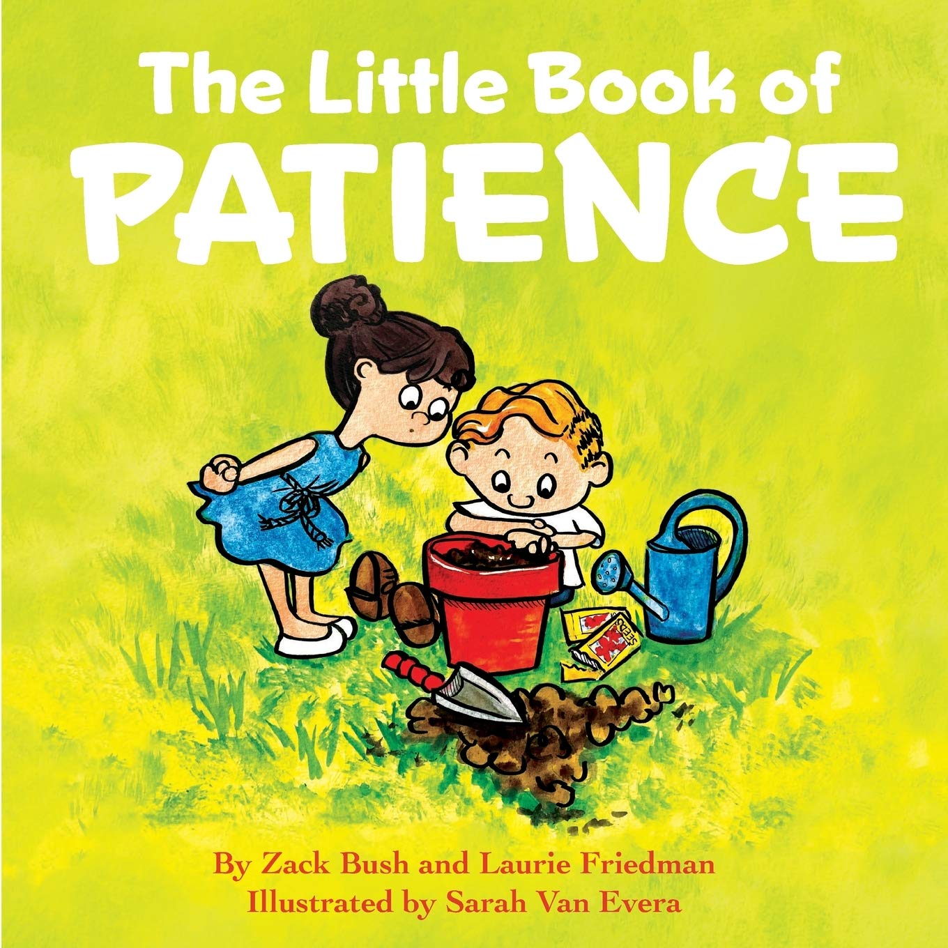 The Little Book of Patience: (Children's Book about Patience, Learning How to Wait, Waiting Is Not Easy, Kids Ages 3 10, Preschool, Kindergarten, First Grade) Non-fiction