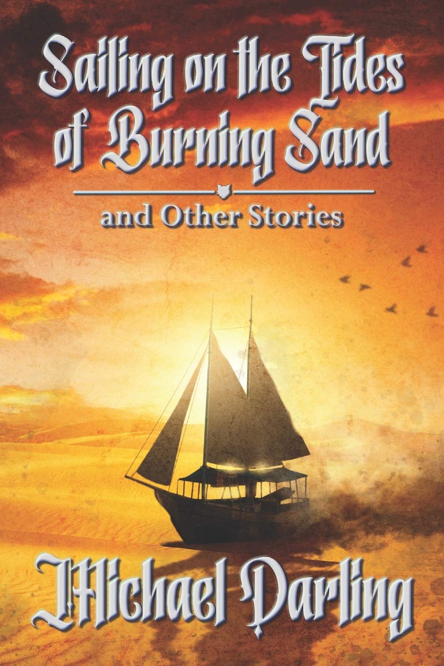 Sailing on the Tides of Burning Sand and Other Stories Detective & CSI