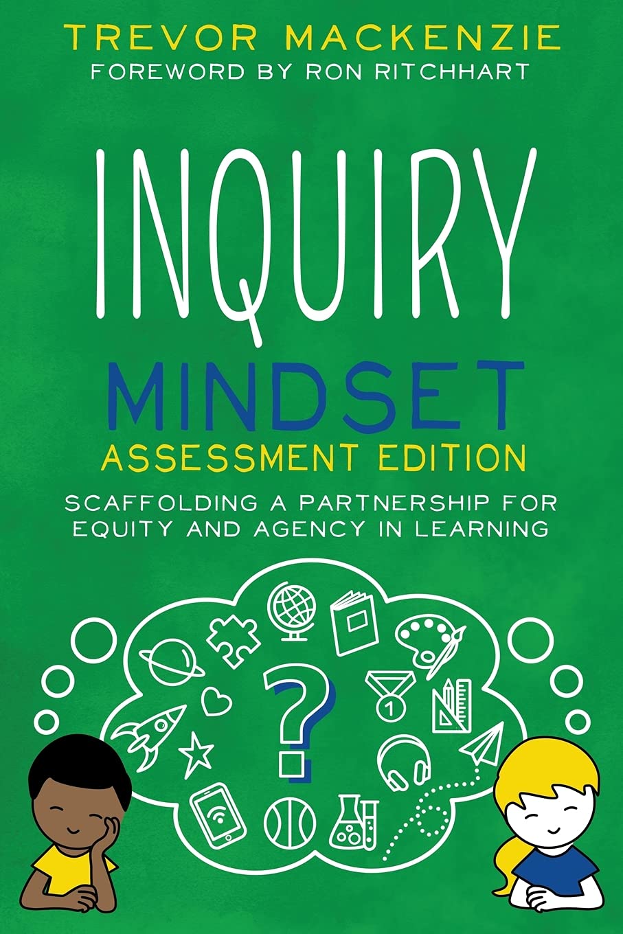 Inquiry Mindset Assessment Edition: Scaffolding a Partnership for Equity and Agency in Learning Study Guides