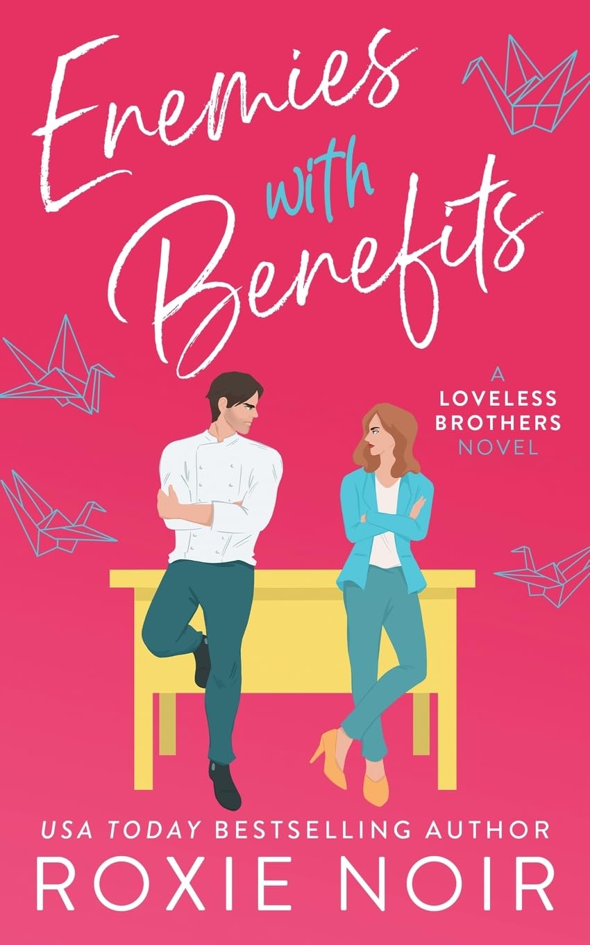 Enemies With Benefits: An Enemies-to-Lovers Romance (Loveless Brothers Romance, Band 1) Humour & Satire