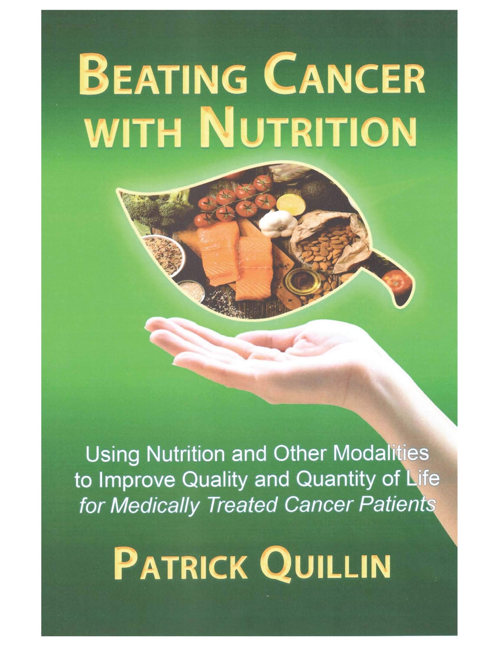 Beating Cancer With Nutrition: Optimal Nutrition Can Improve Outcome in Medically Treated Cancer Patients book