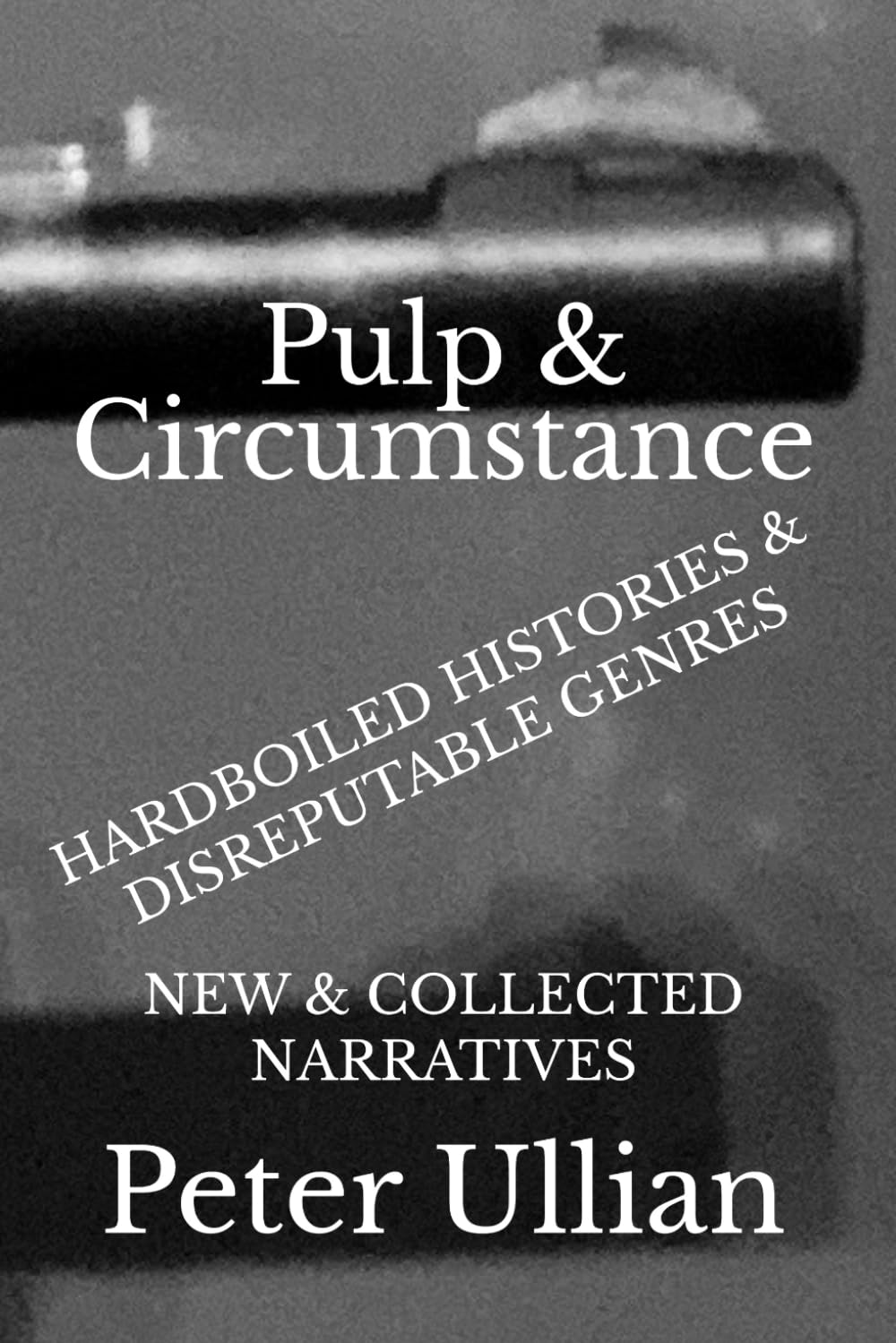 Pulp & Circumstance Essays & Short Stories