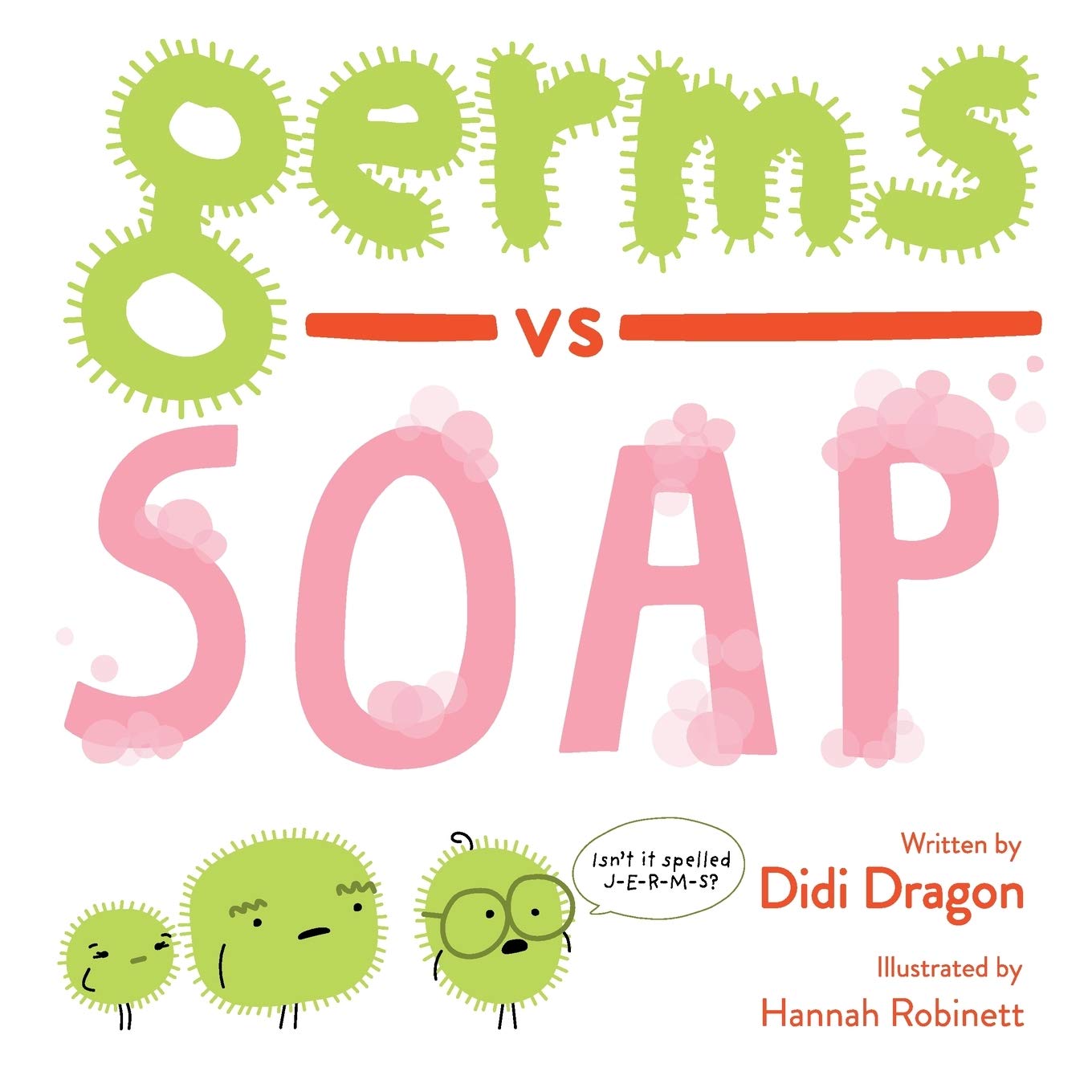 Germs vs. Soap: A Silly Hygiene Book about Washing Hands! (Hilarious Hygiene Battle, Band 1) Non-fiction