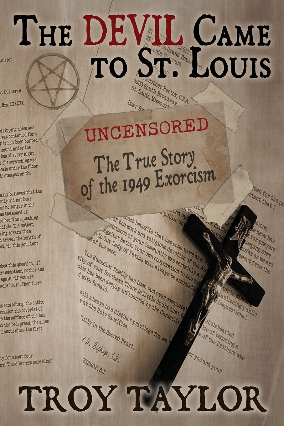 Devil Came to St. Louis: The Uncensored True Story of the 1949 Exorcism Politics & History
