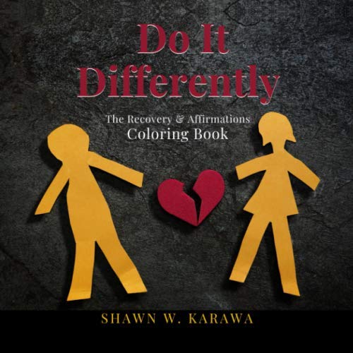 Do It Differently: The Recovery & Affirmations Coloring Book Manga