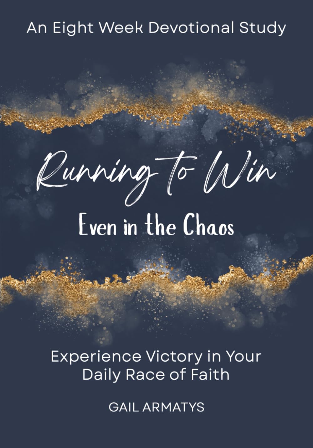 Running to Win Even in the Chaos: Experiencing Victory In Your Daily Race of Faith Religion & Esotericism