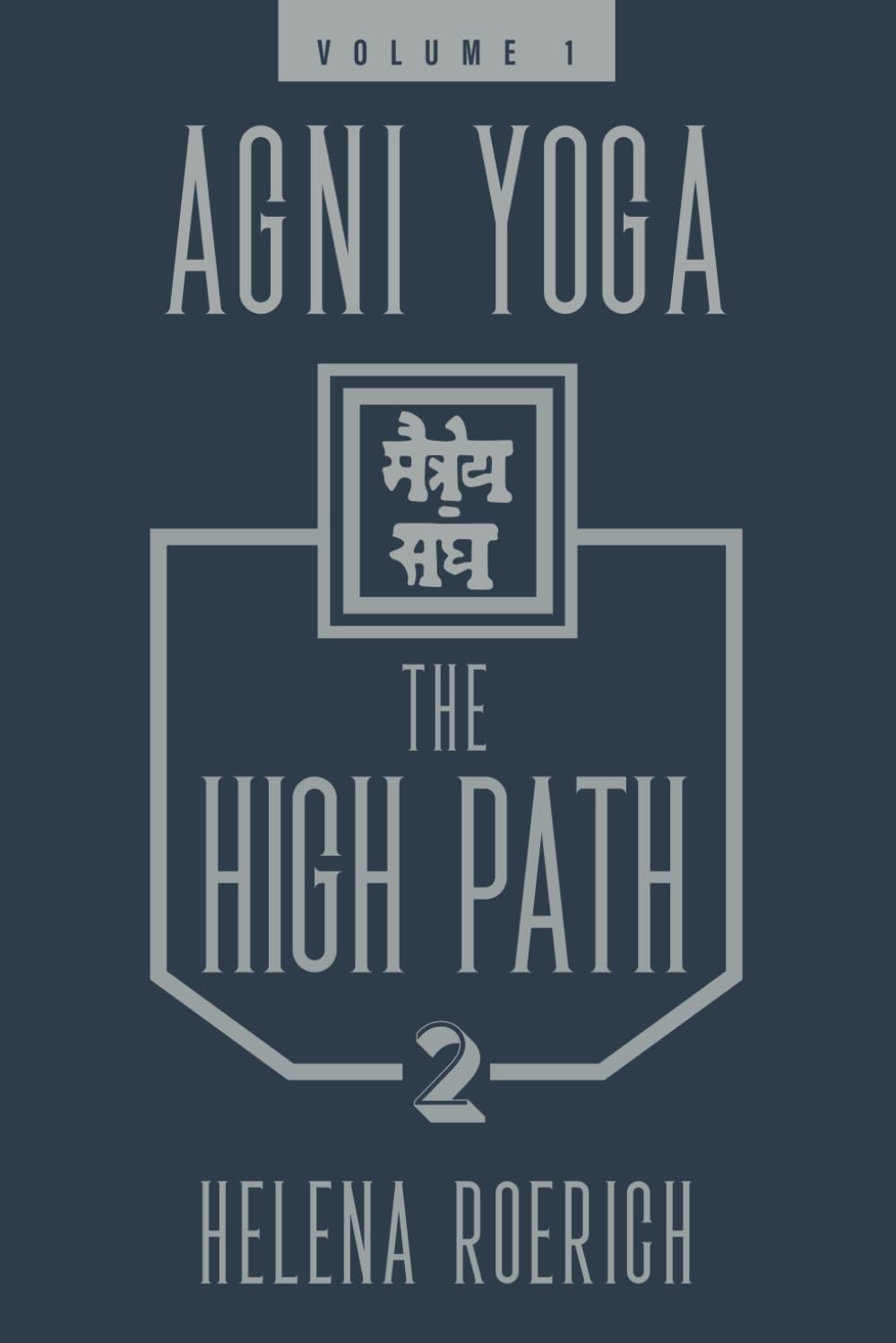 Agni Yoga: The High Path, Part 2: Volume 1 Art & Literature