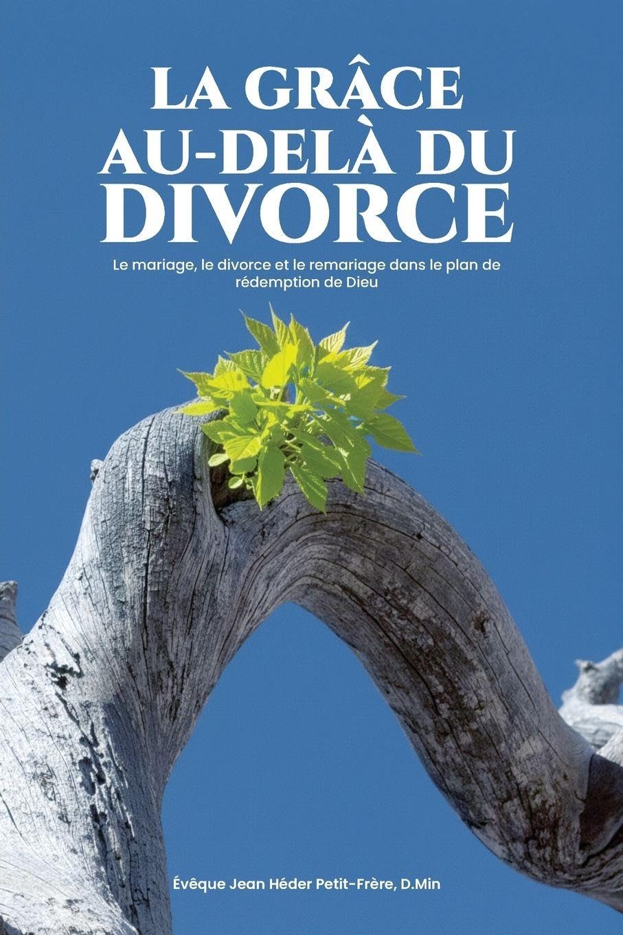 GRÂCE AU-DELA DU DIVORCE Religion & Esotericism