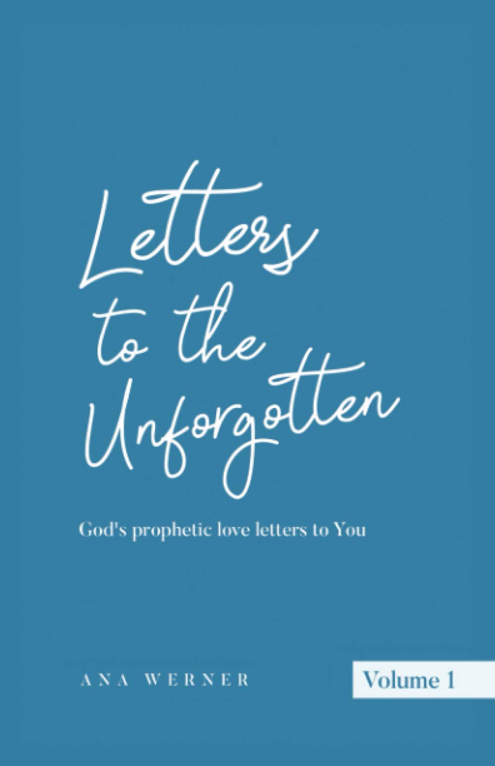 Letters to the Unforgotten: God’s prophetic love letters to You Religion & Esotericism