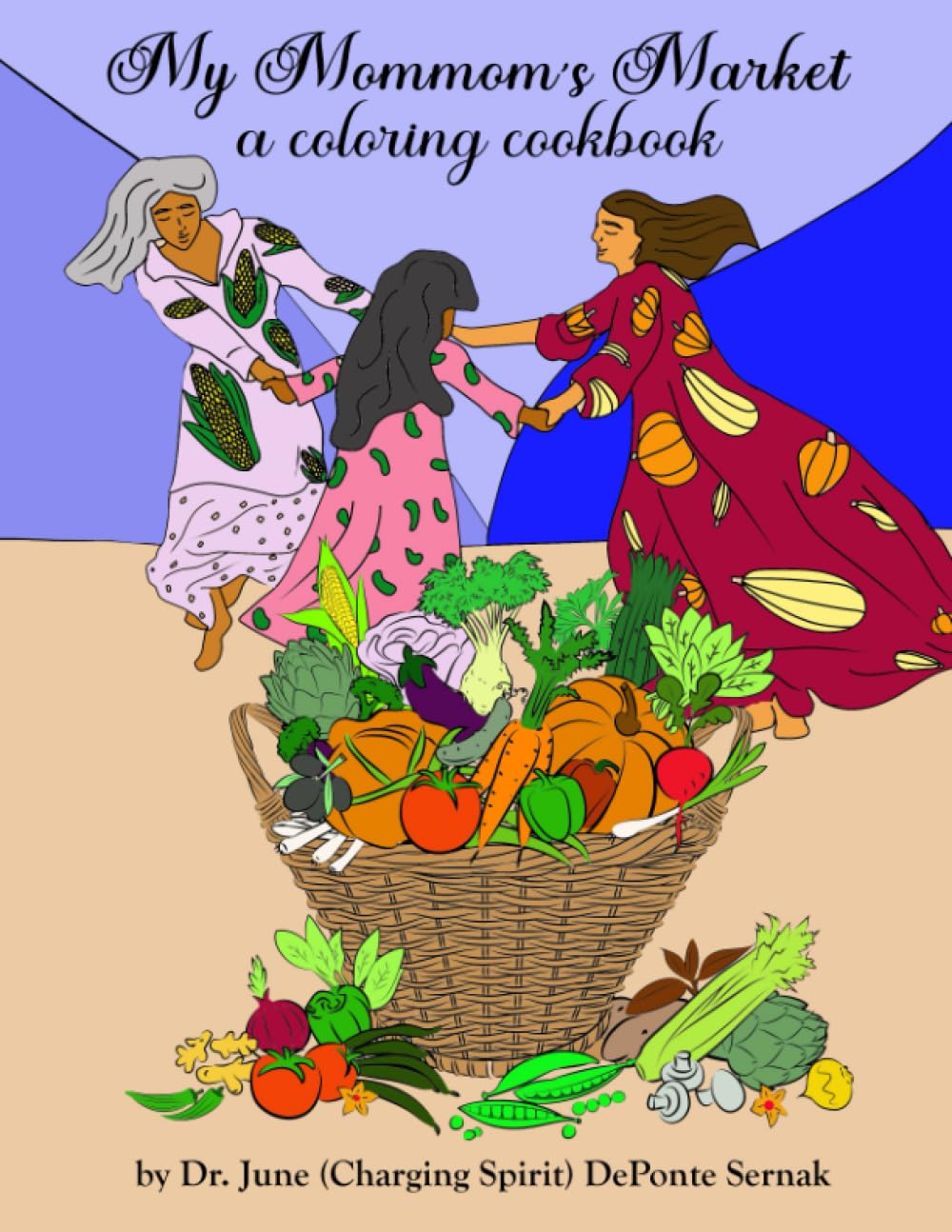 My Mommom's Market: A Coloring Cookbook Cooking & Enjoying