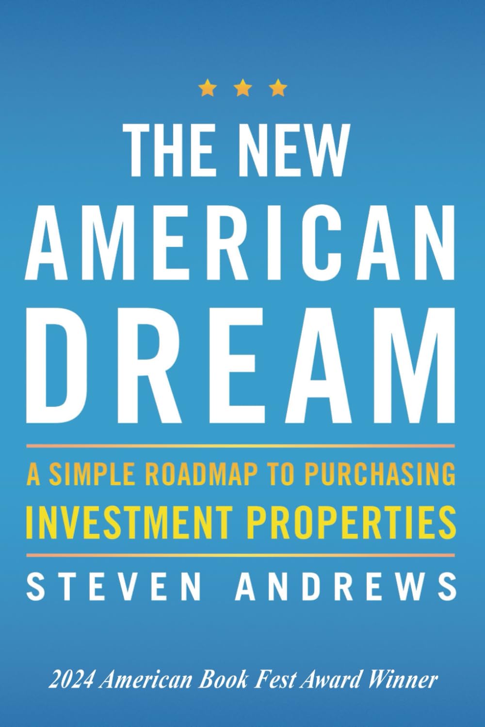 The New American Dream: A Simple Roadmap to Purchasing Investment Properties Business, Finance & Career