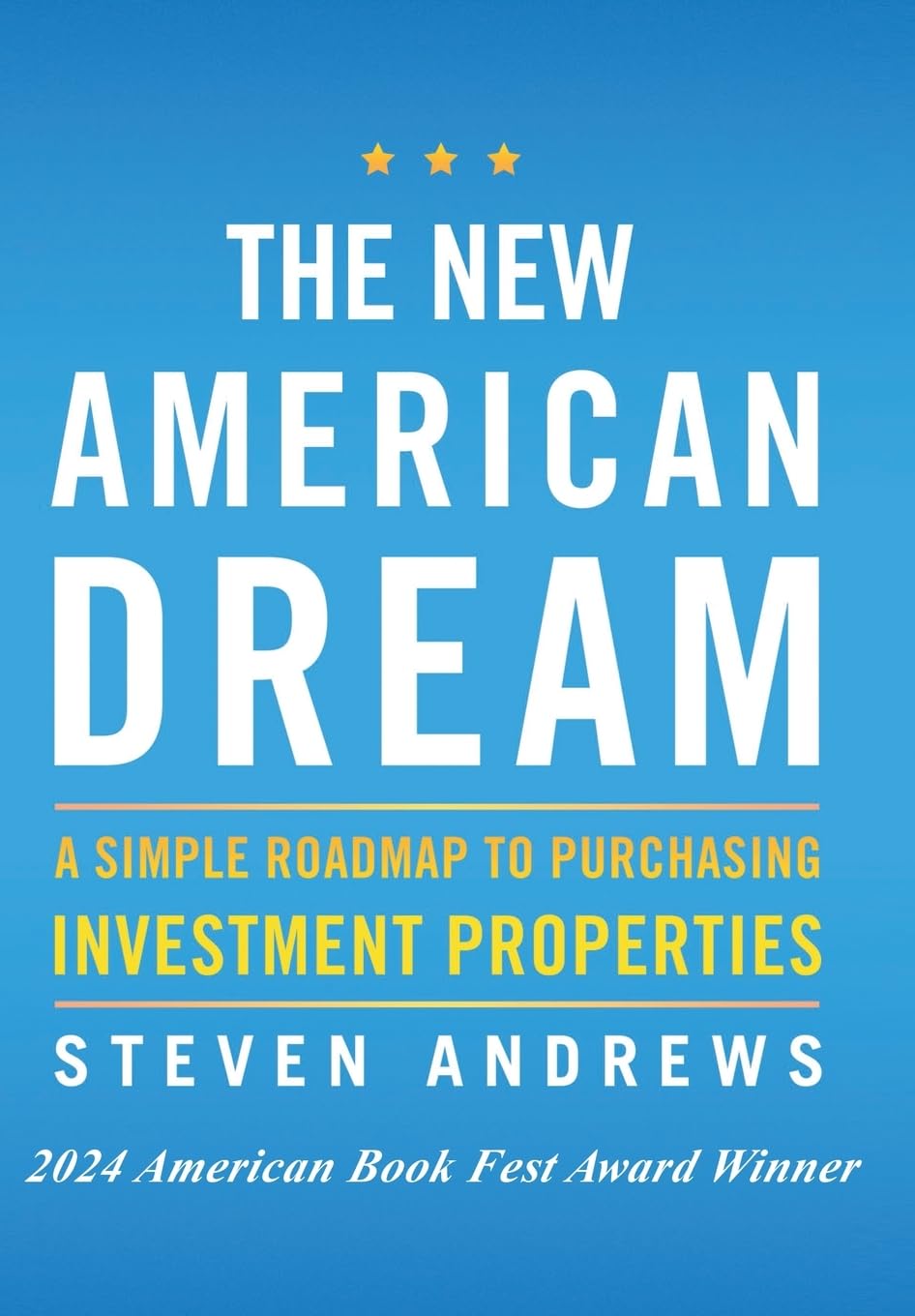 The New American Dream: A Simple Roadmap To Purchasing Investment Properties Business, Finance & Career
