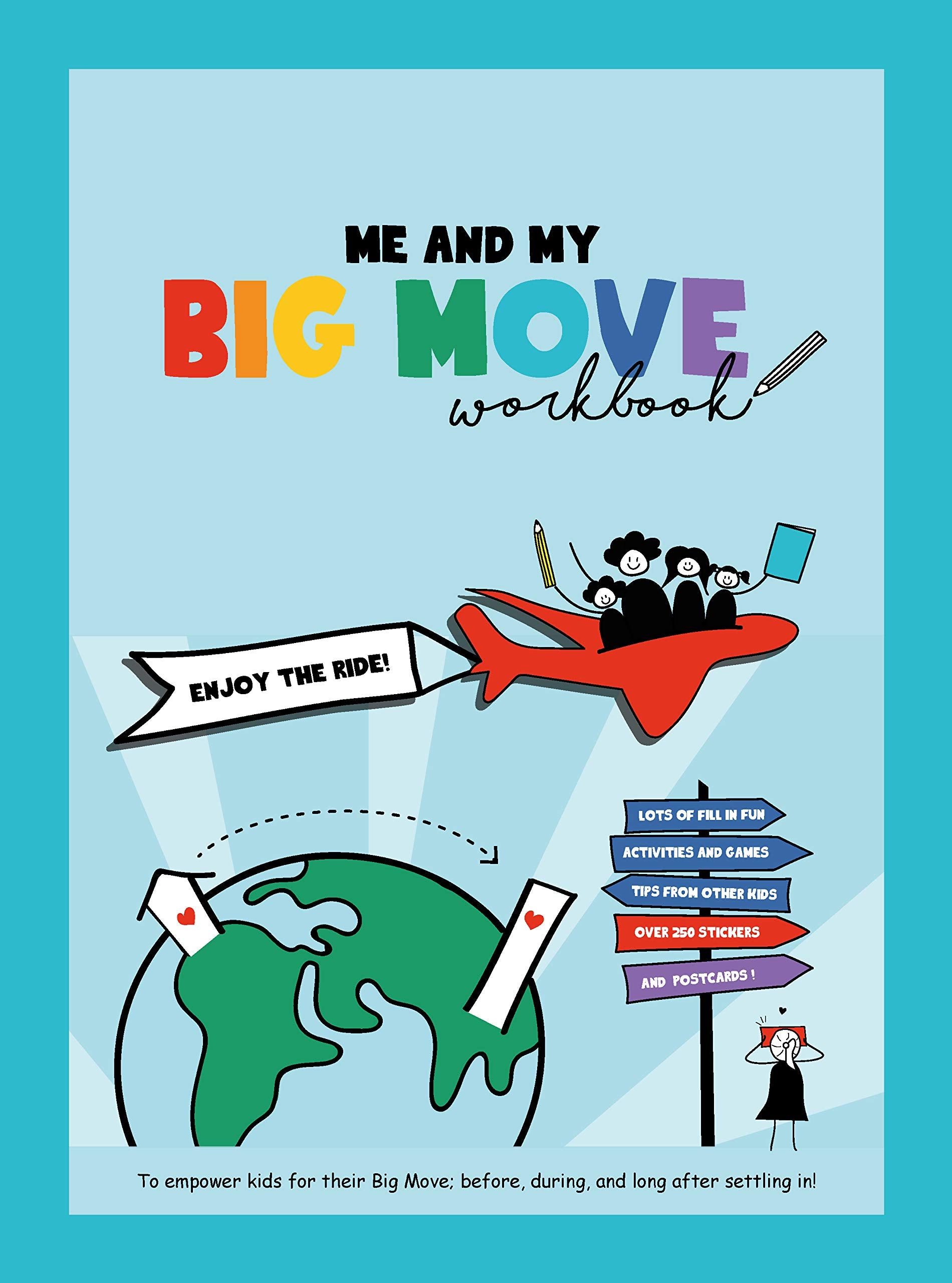Me and My Big Move workbook; to empower kids for their Big Move - Build resilience, Growth mindset, Explore, Color, Draw, and is a great keepsake - includes stickers and postcards. Books