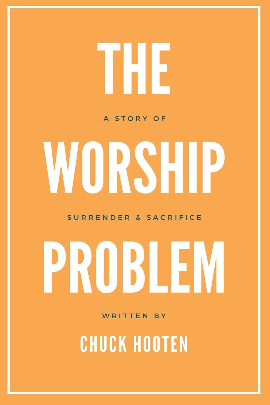 The Worship Problem: A Story of Surrender and Sacrifice Religion & Esotericism