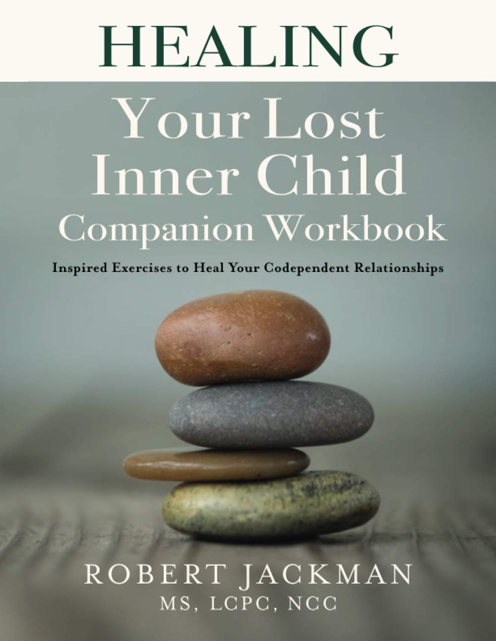 Healing Your Lost Inner Child Companion Workbook Medicine