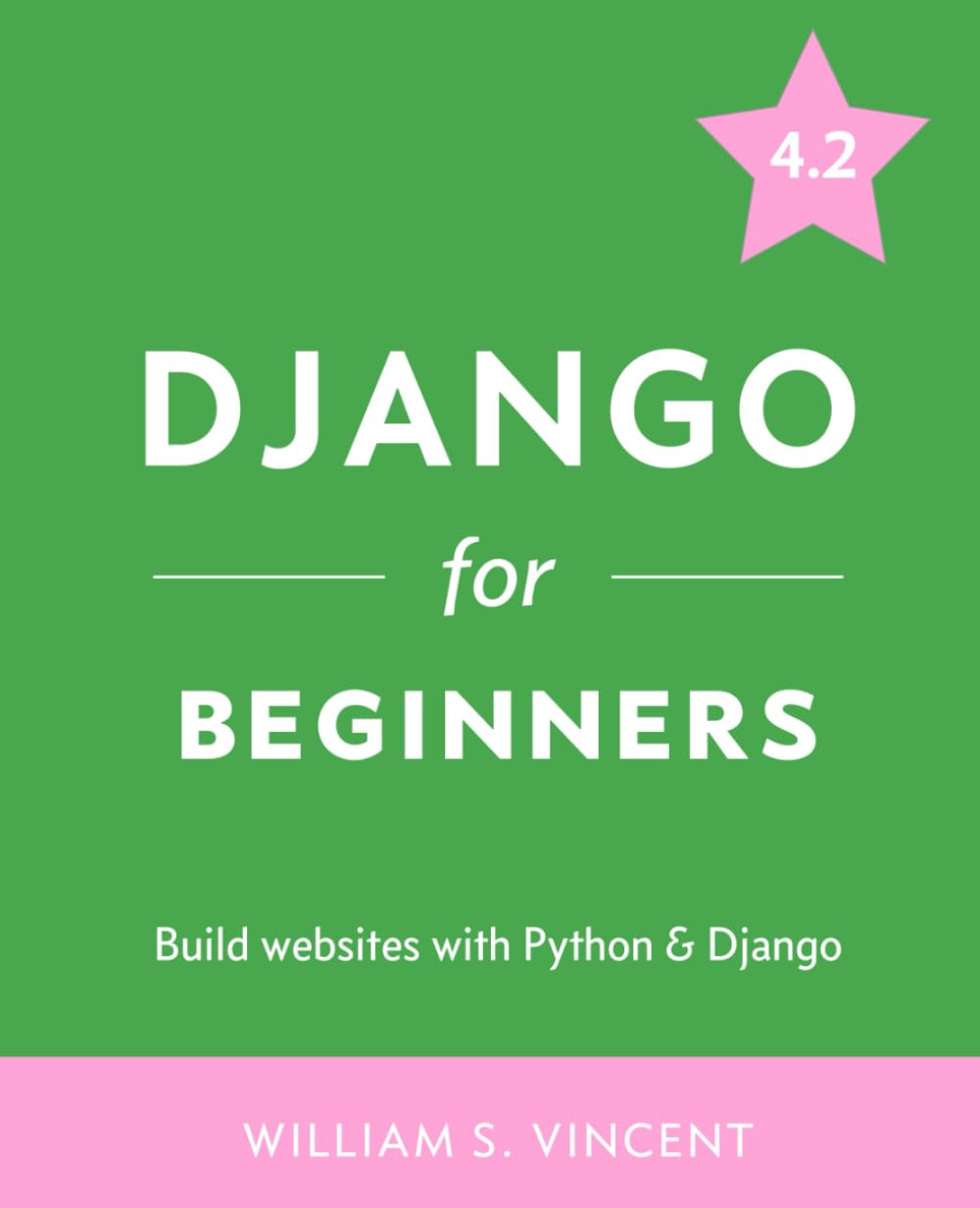 Django for Beginners: Build websites with Python and Django Business, Finance & Career