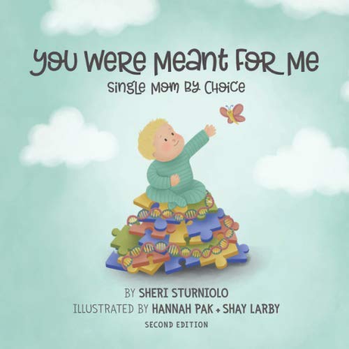 You Were Meant For Me: Single Mom By Choice Parents & Children
