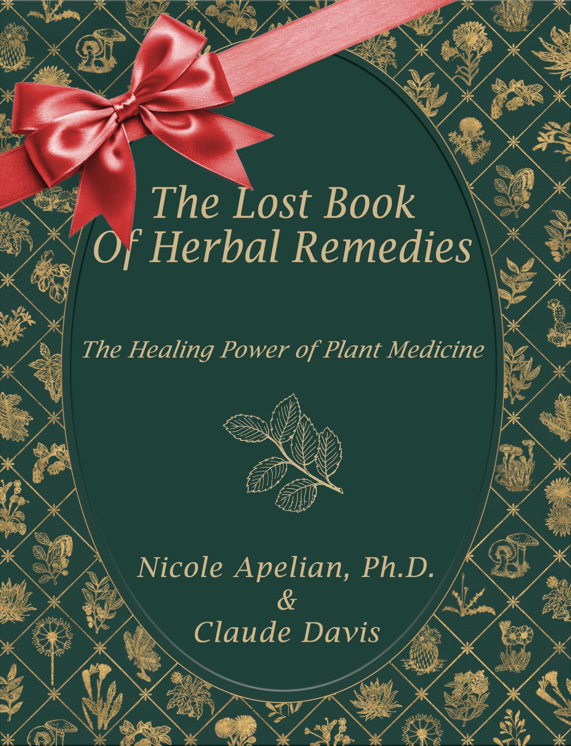 The Lost Book of Herbal Remedies: The Healing Power of Plant Medicine Books