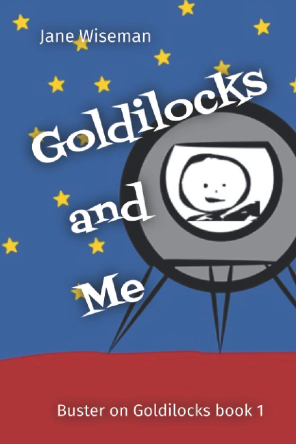 Goldilocks and Me (Buster on Goldilocks, Band 1) Novels & Short Stories